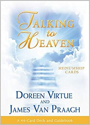 Talking to Heaven Mediumship Cards: A 44-Card Deck and Guidebook by James Van Praagh, Doreen Virtue