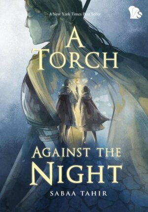 A Torch Against the Night by Sabaa Tahir