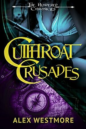 Cutthroat Crusades by Alex Westmore