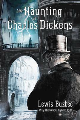 Haunting of Charles Dickens by Lewis Buzbee