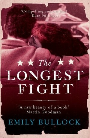 The Longest Fight by Emily Bullock