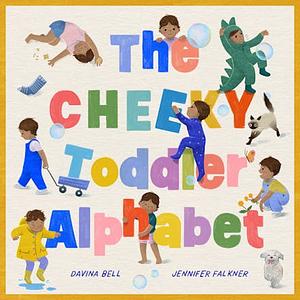 The Cheeky Toddler Alphabet by Davina Bell