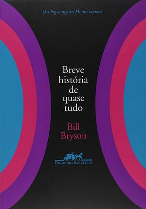 Breve História de quase tudo by Bill Bryson