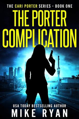 The Porter Complication by Mike Ryan