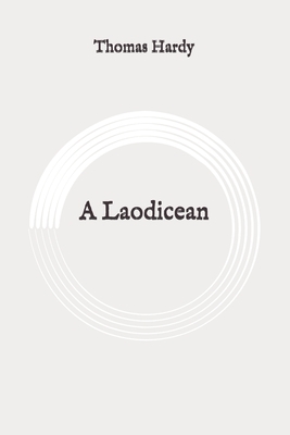 A Laodicean: Original by Thomas Hardy