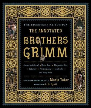 The Annotated Brothers Grimm by Jacob Grimm, Wilhelm Grimm