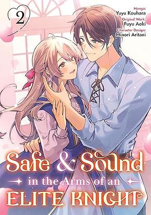 Safe & Sound in the Arms of an Elite Knight (Manga) Volume 2 by Fuyu Aoki, Yuyu Kouhara