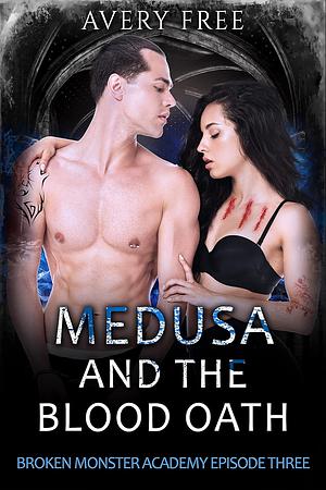 Medusa and the Blood Oath by Avery Free