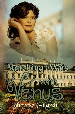 Matching Wits with Venus by Therese Gilardi