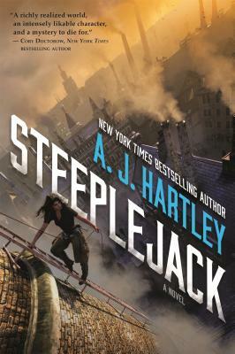 Steeplejack: Book 1 in the Steeplejack Series by A.J. Hartley