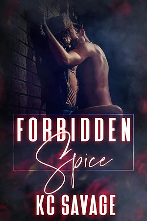 Forbidden Spicr by K.C. Savage