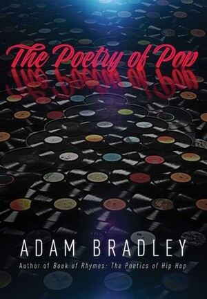 The Poetry of Pop by Adam Bradley