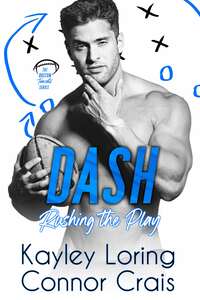 Dash: Rushing the Play by Connor Crais, Kayley Loring