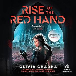 Rise of the Red Hand by Olivia Chadha