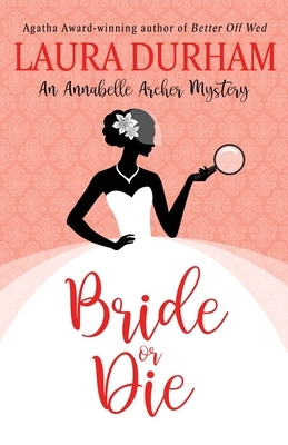 Bride or Die by Laura Durham