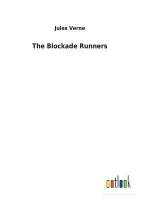 The Blockade Runners by Jules Verne