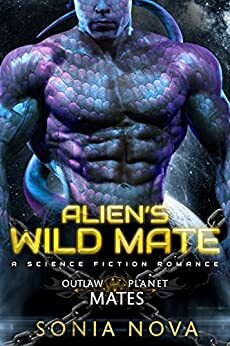 Alien's Wild Mate: Outlaw Planet Mates by Sonia Nova