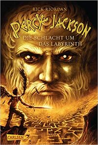 Die Schlacht um das Labyrinth by Rick Riordan
