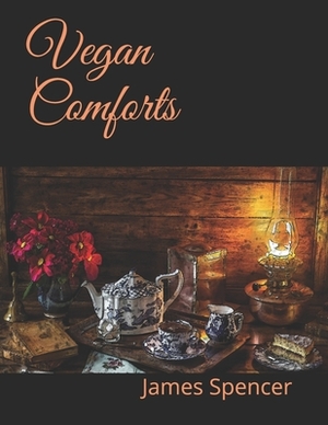 Vegan Comforts by James Spencer