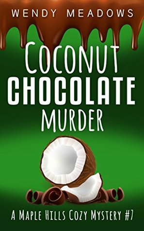 Coconut Chocolate Murder by Wendy Meadows