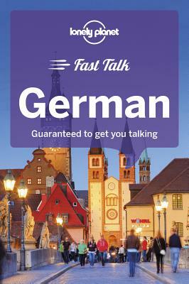 Lonely Planet Fast Talk German by Birgit Jordan, Gunter Muehl, Lonely Planet