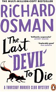 The Last Devil to Die: A Thursday Murder Club Mystery by Richard Osman