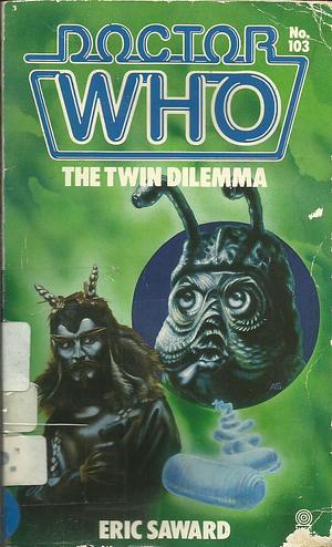 Doctor Who: The Twin Dilemma by Eric Saward