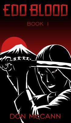 Edo Blood: Book 1 by Don McCann