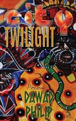 City Twilight: Poems by Dawad Philip