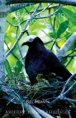 A Birder's Guide to Florida by Bill Pranty