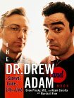 The Dr. Drew and Adam Book: A Survival Guide To Life and Love by Adam Carolla, Drew Pinsky, Marshall Fine