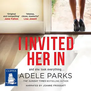 I Invited Her In by Adele Parks