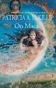 Od Magic by Patricia A. McKillip
