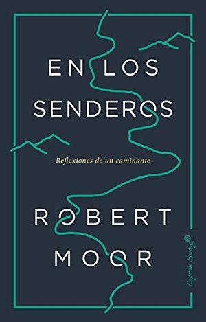 En los senderos by Robert Moor