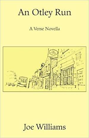 An Otley Run: A Verse Novella by Joe Williams