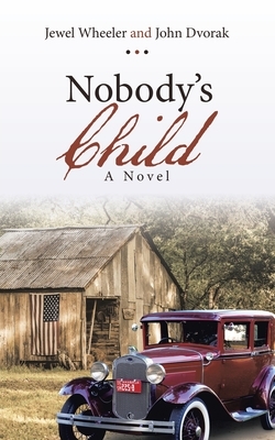 Nobody's Child by Jewel Wheeler, John Dvorak