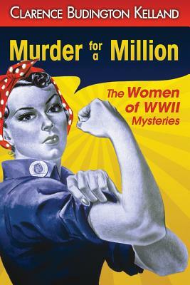 Murder for a Million by Clarence Budington Kelland