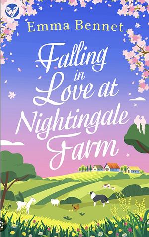 Falling In Love At Nightingale Farm  by Emma Bennet