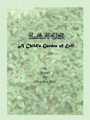 Lance a Child's Garden of Evil by Charles Ray