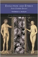 Evolution and Ethics: And Other Essays by Thomas Henry Huxley, Sherrie Lyons