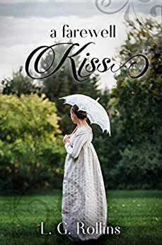 A Farewell Kiss by L.G. Rollins