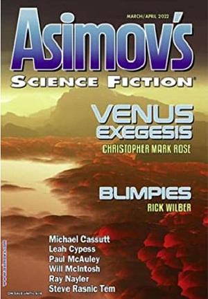 Asimov's Science Fiction, March/April 2022 by Ray Nayler, Rick Wilber, Sheila Williams, Sheila Williams