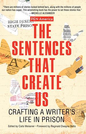 PEN America Handbook for Writers in Prison: Crafting a Writer's Life in Prison by Caits Meissner