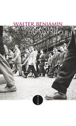Paris, capitale du XIXe siècle: Exposé (PETITE COLLECTION) by Rolf Tiedemann, Howard Eiland, Kevin McLaughlin, Walter Benjamin