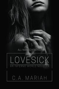 Lovesick: An Inferno Novella by C.A. Mariah