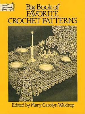 Big Book of Favorite Crochet Patterns by Mary Carolyn Waldrep