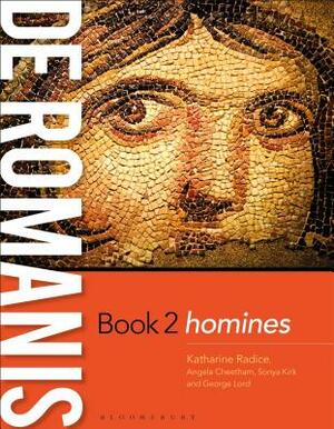 de Romanis Book 2: Homines by Sonya Kirk, Katharine Radice, Angela Cheetham