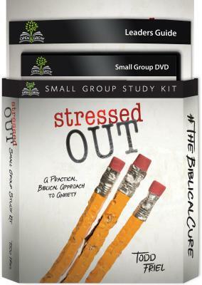 Stressed Out (Small Group Study Kit) by Todd Friel