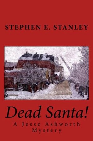 Dead Santa! by Stephen E. Stanley