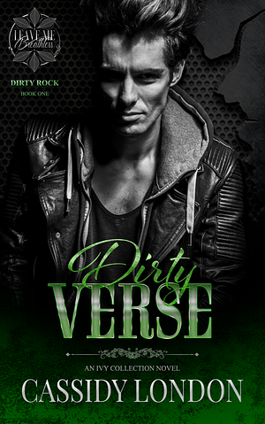 Dirty Verse: Dirty Rock 1 by Cassidy London, Cassidy London